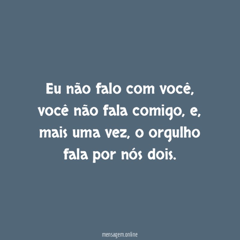 Eu não falo com você