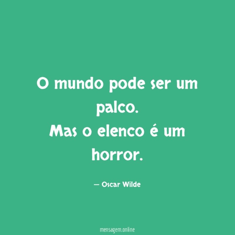 O mundo pode ser um palco