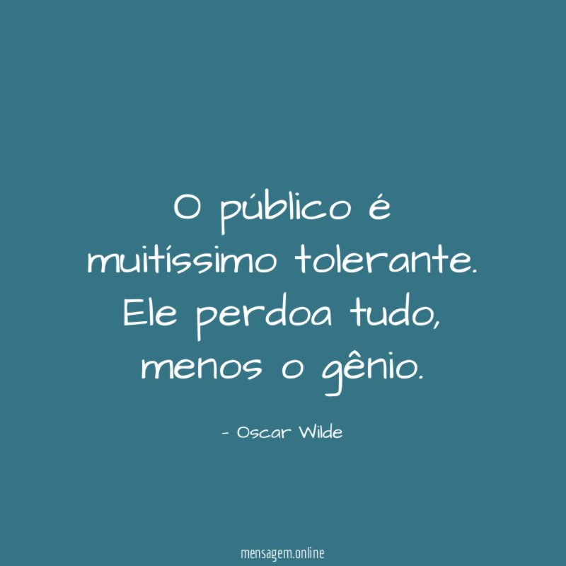 O público é muitíssimo tolerante