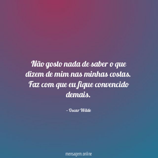 Não gosto nada de saber o que dizem