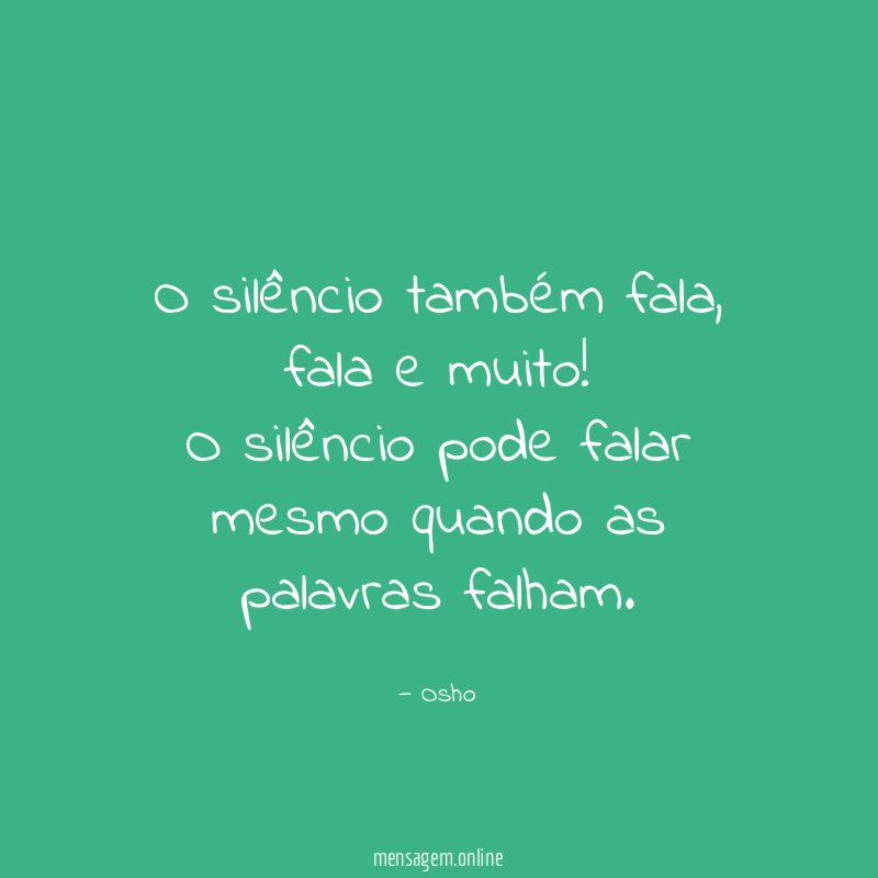 O silêncio também fala