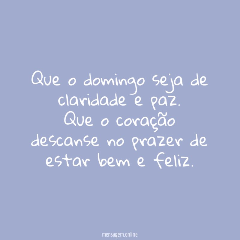 Que o domingo seja de claridade e paz