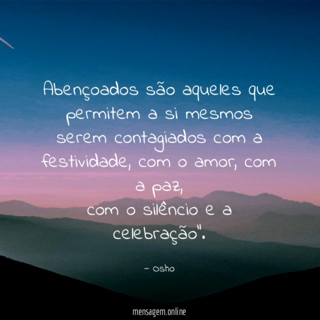 Abençoados são aqueles que permitem a si mesmos