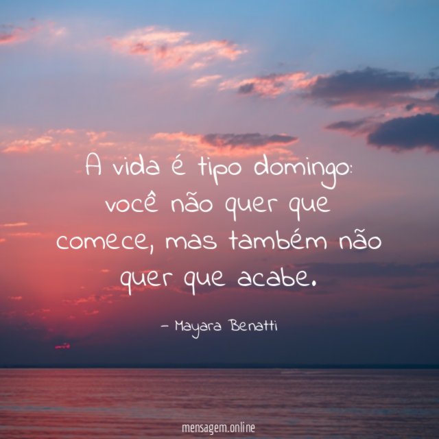A vida é tipo domingo