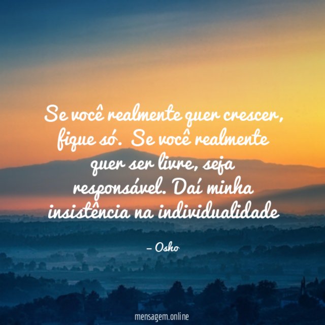 Se você realmente quer crescer