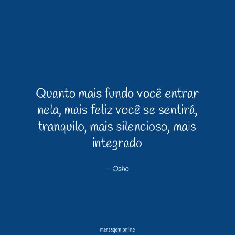 Quanto mais fundo você entrar nela