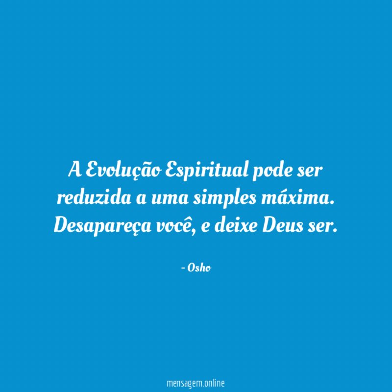 A Evolução Espiritual pode ser reduzida a uma simples máxima