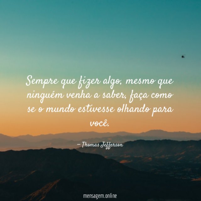 Sempre que fizer algo