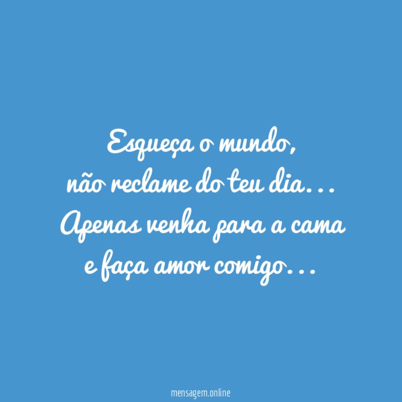 Esqueça o mundo