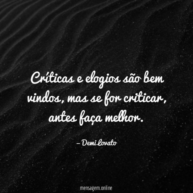 Críticas e elogios são bem vindos