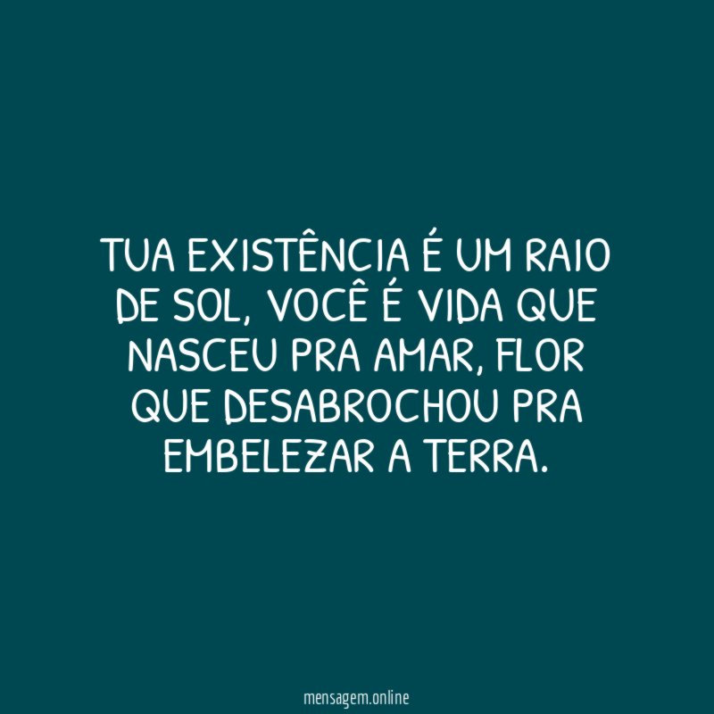 Tua existência é um raio de sol