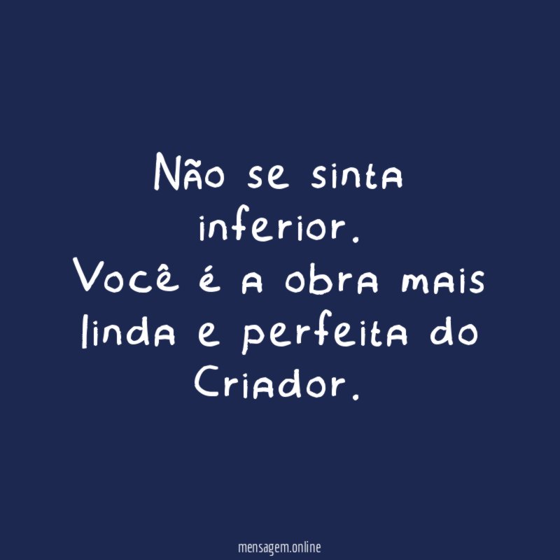 Não se sinta inferior