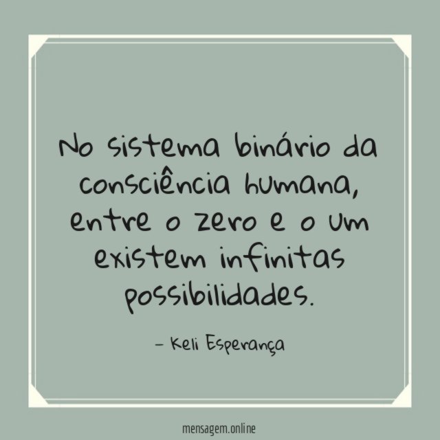 No sistema binário da consciência humana