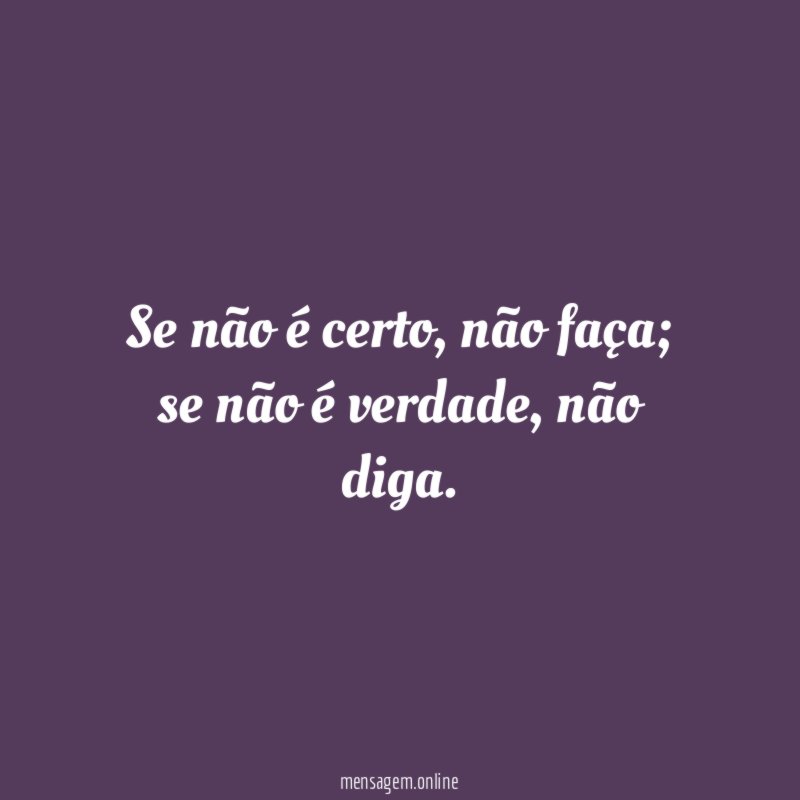 Se não é certo