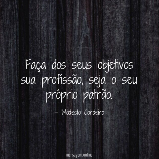 Faça dos seus objetivos sua profissão
