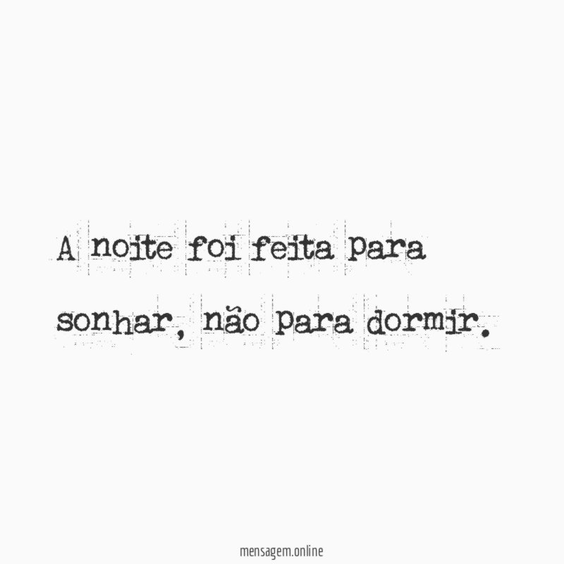 A noite foi feita para sonhar