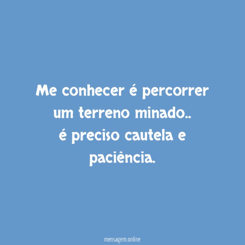 Me conhecer é percorrer um terreno minado