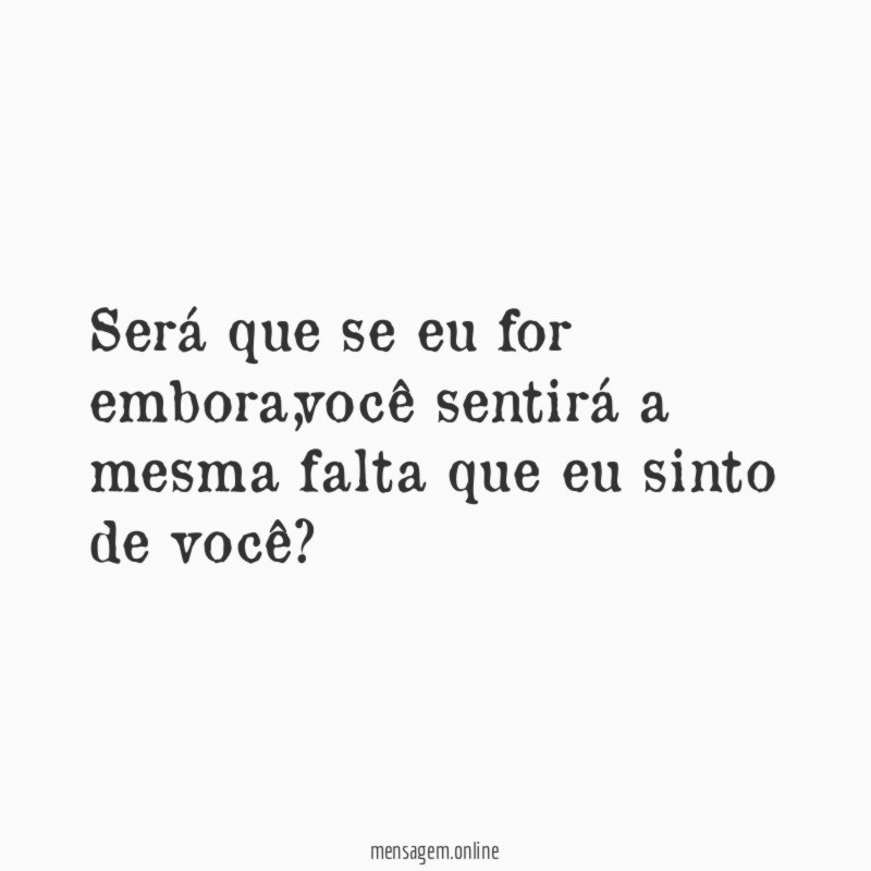 Será que se eu for embora