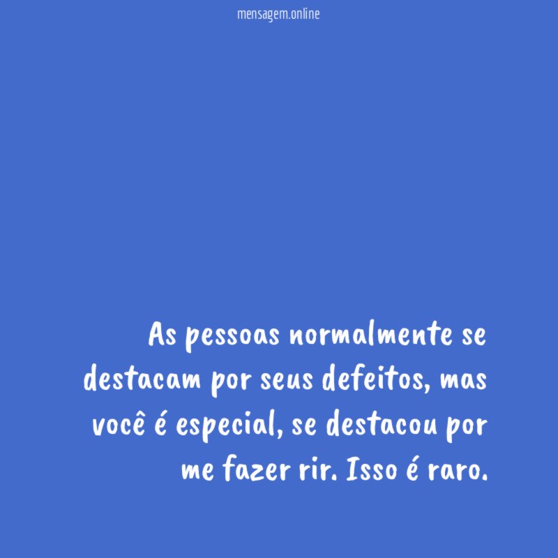 As pessoas normalmente se destacam por seus defeitos
