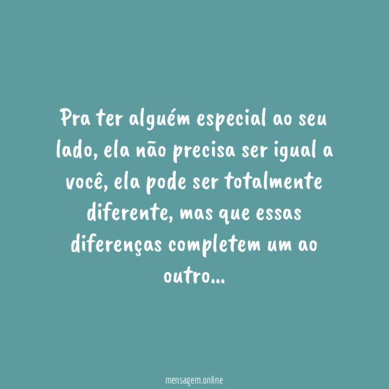 Pra ter alguém especial ao seu lado