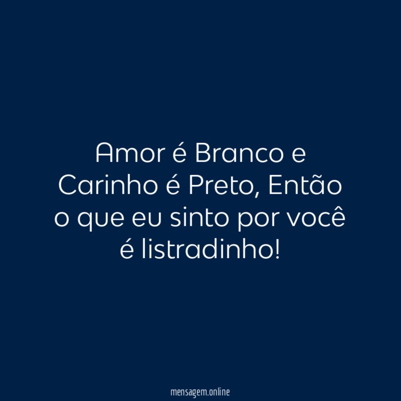 Amor é Branco e Carinho é Preto