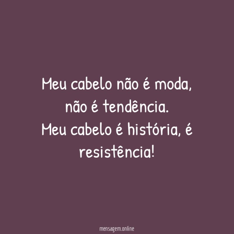 Meu cabelo não é moda