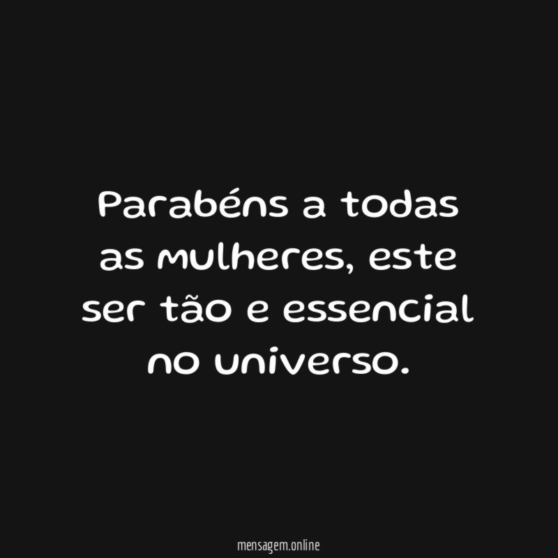 Parabéns a todas as mulheres