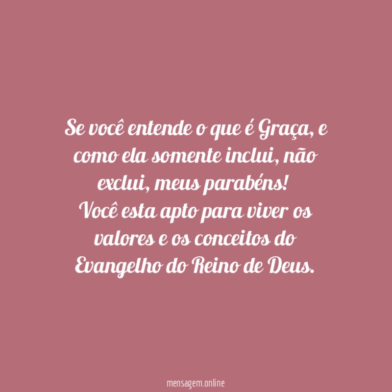 Se você entende o que é Graça