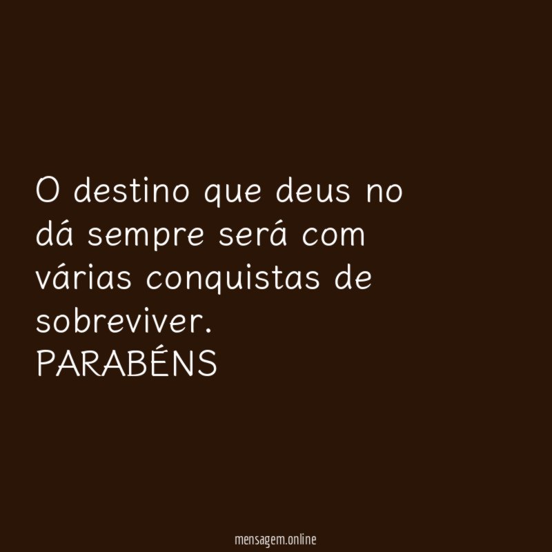 O destino que deus no dá sempre será