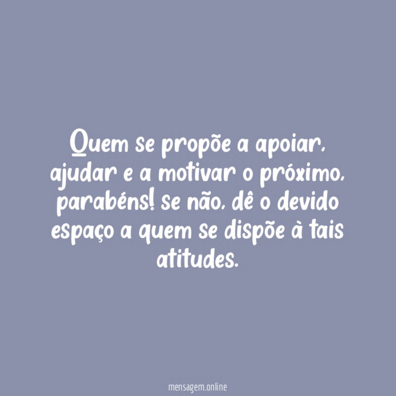 Quem se propõe a apoiar