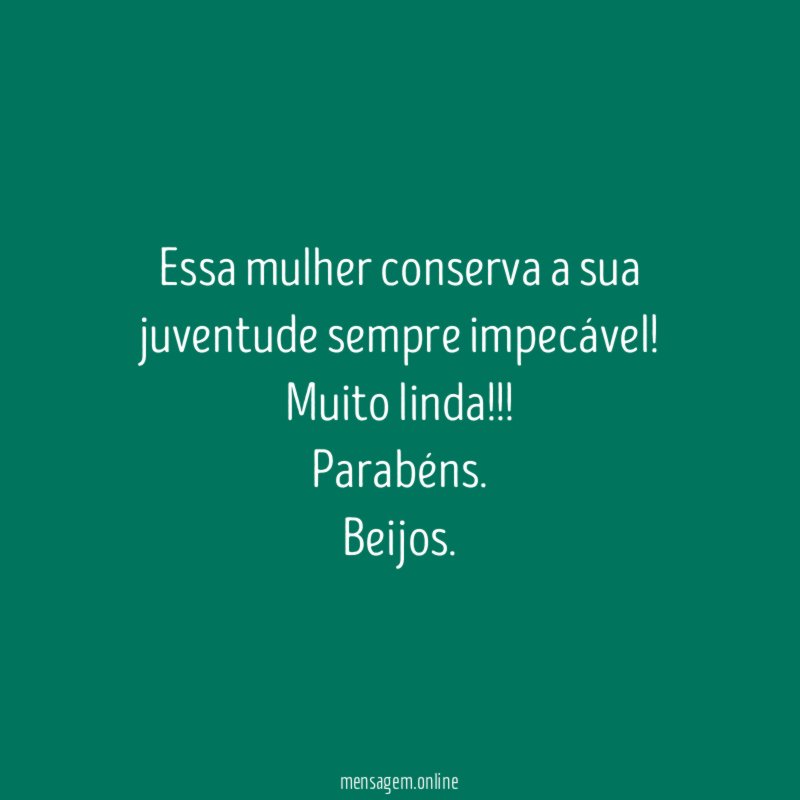 Essa mulher conserva a sua juventude sempre impecável