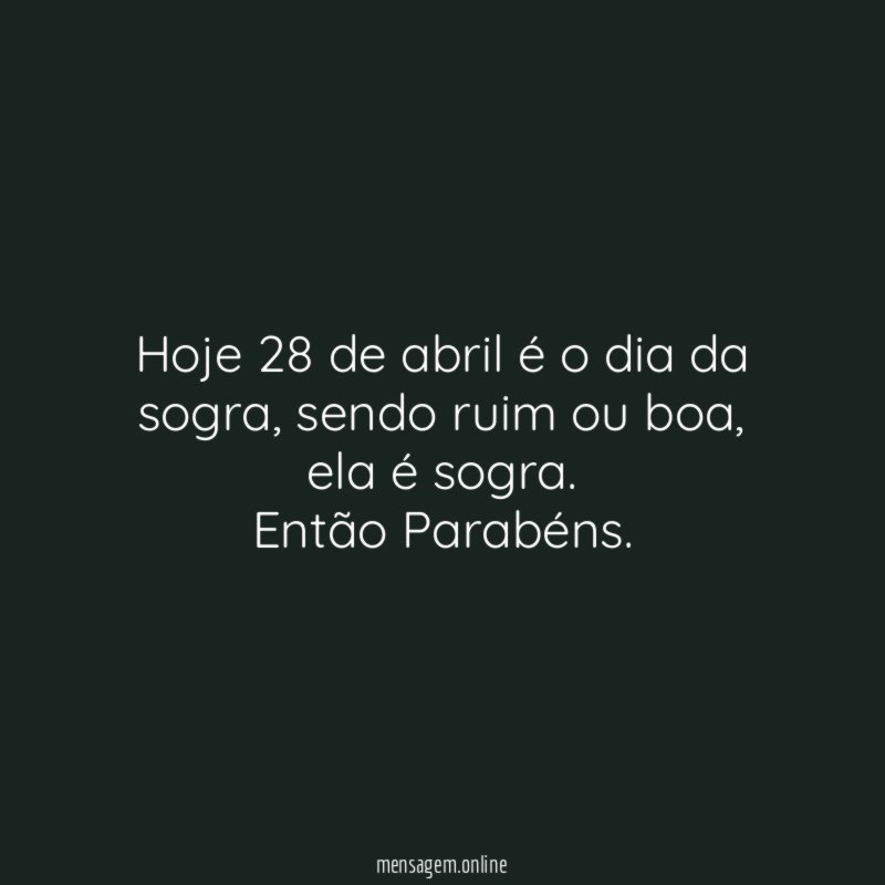 Hoje 28 de abril é o dia da sogra
