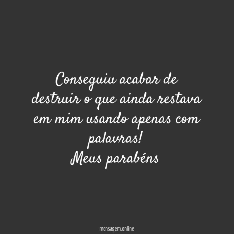 Conseguiu acabar de destruir o que ainda restava