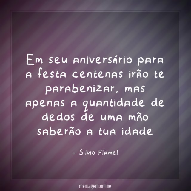 Em seu aniversário para a festa centenas irão te parabenizar