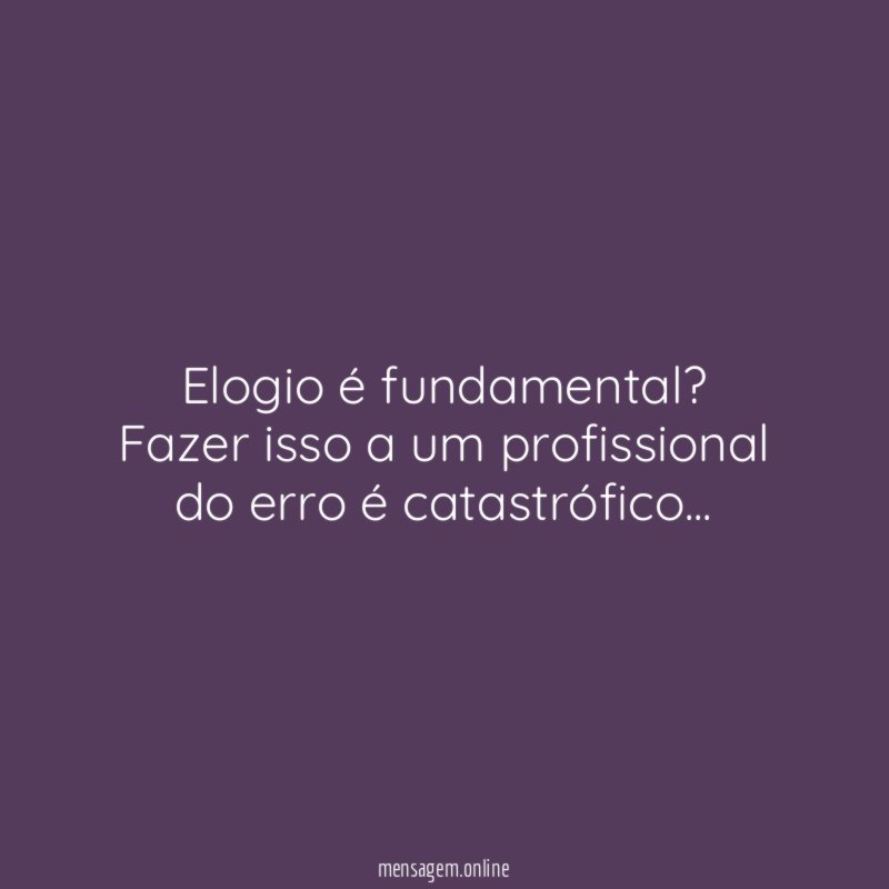 Elogio é fundamental