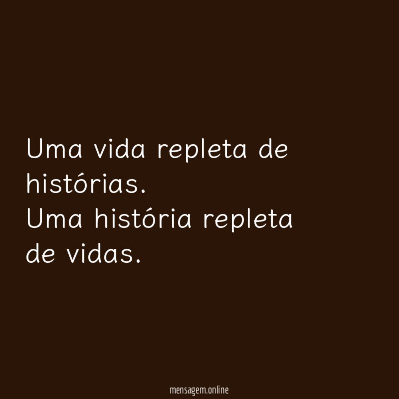 Uma vida repleta de histórias