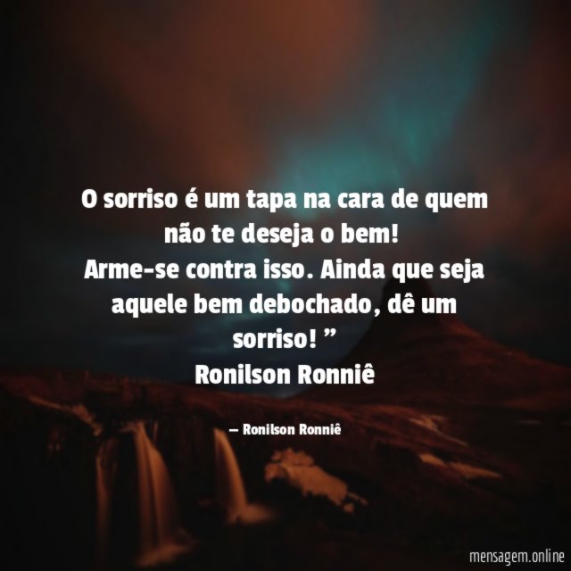 O sorriso é um tapa na cara de