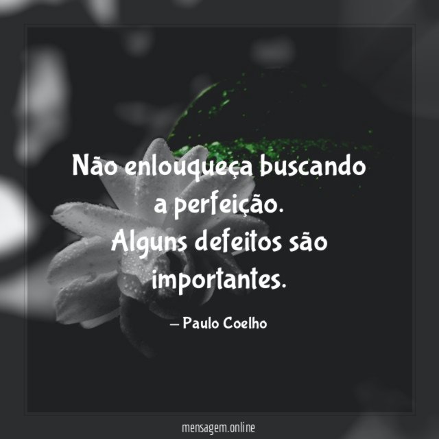 Não enlouqueça buscando a perfeição
