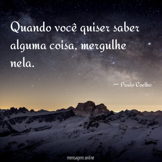 Quando você quiser saber alguma coisa