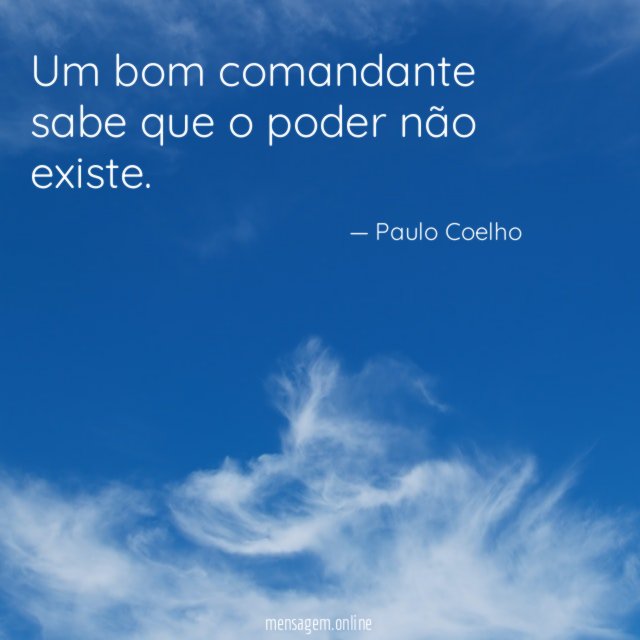 Um bom comandante sabe que o poder não existe