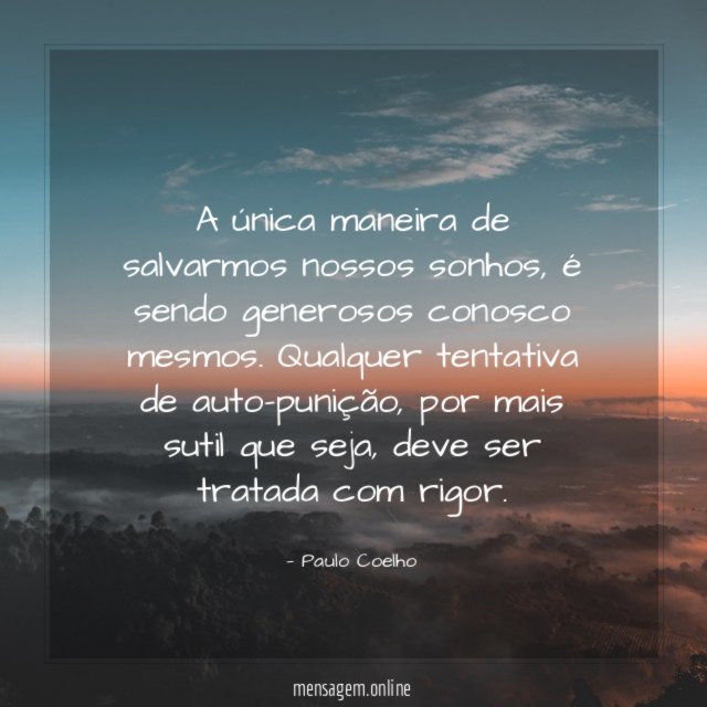 A única maneira de salvarmos nossos sonhos