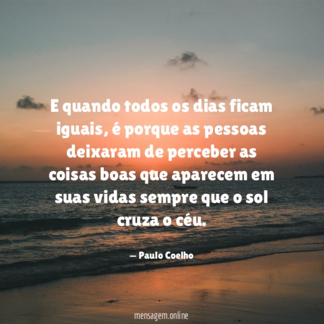 E quando todos os dias ficam iguais