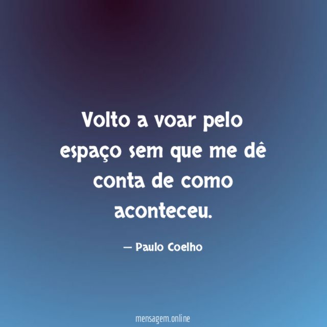 Volto a voar pelo espaço sem que me