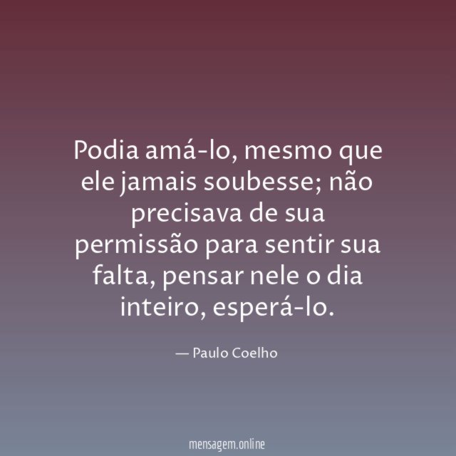 Podia amá-lo