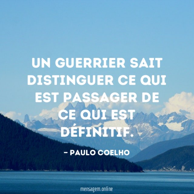 Un Guerrier sait distinguer ce qui est passager