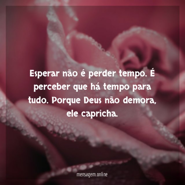Esperar não é perder tempo