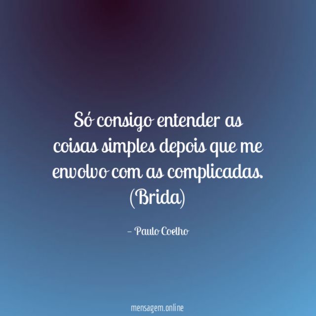 Só consigo entender as coisas simples depois que