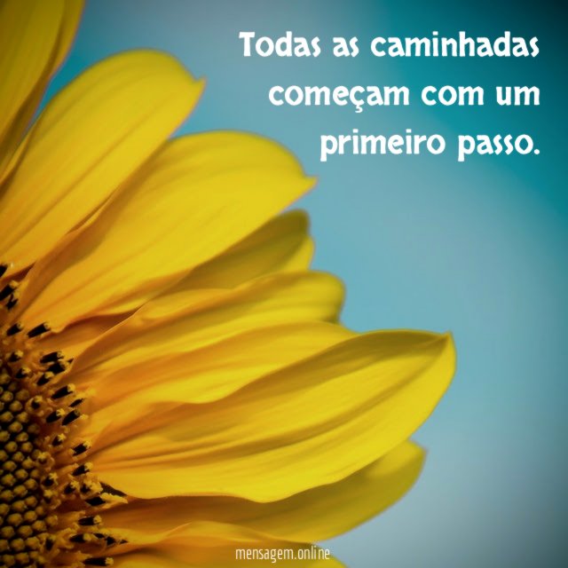 Todas as caminhadas começam com um primeiro passo