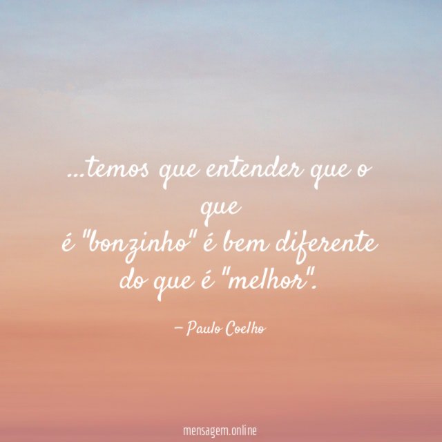 temos que entender que o que é "bonzinho" é bem diferente do que é "melhor"