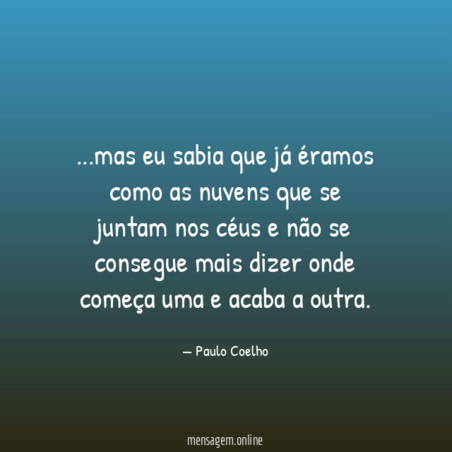 mas eu sabia que já éramos como as